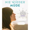 10 Atemzüge und nie wieder müde. Das Trainingsprogramm für mehr Energie.