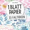 1 Blatt Papier - 33 Faltideen