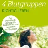 4 Blutgruppen - Richtig leben
