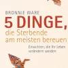 5 Dinge, die Sterbende am meisten bereuen. Einsichten, die Ihr Leben verändern werden.