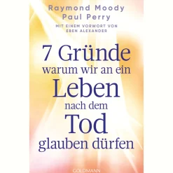 7 Gründe, warum wir an ein Leben nach dem Tod glauben dürfen.