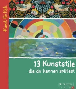 13 Kunststile, die du kennen solltest. Kunst für Kids.