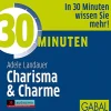30 Minuten - Charisma & Charme