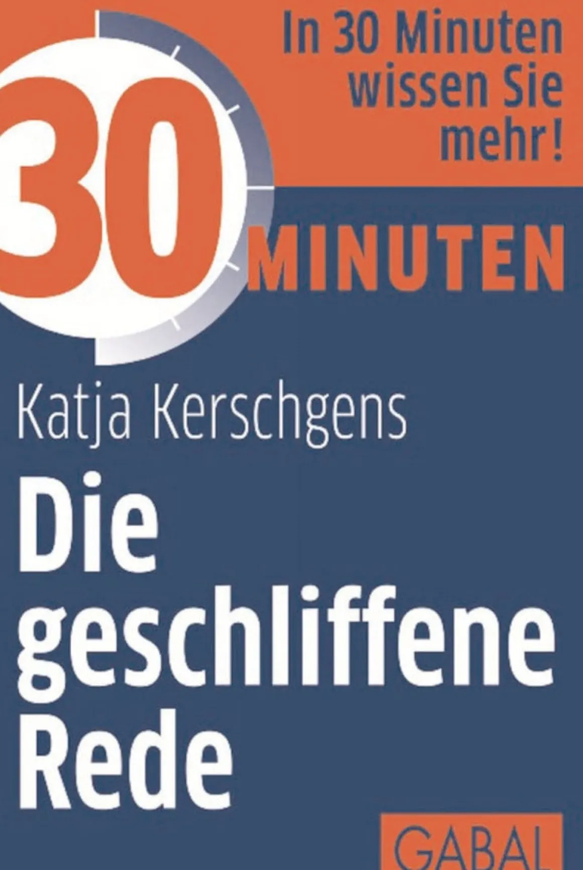 30 Minuten - Die geschliffene Rede