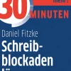 30 Minuten Schreibblockaden lösen