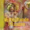 88 verblüffende Pflanzen.