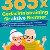 365 x Gedächtnistraining für aktive Rentner.