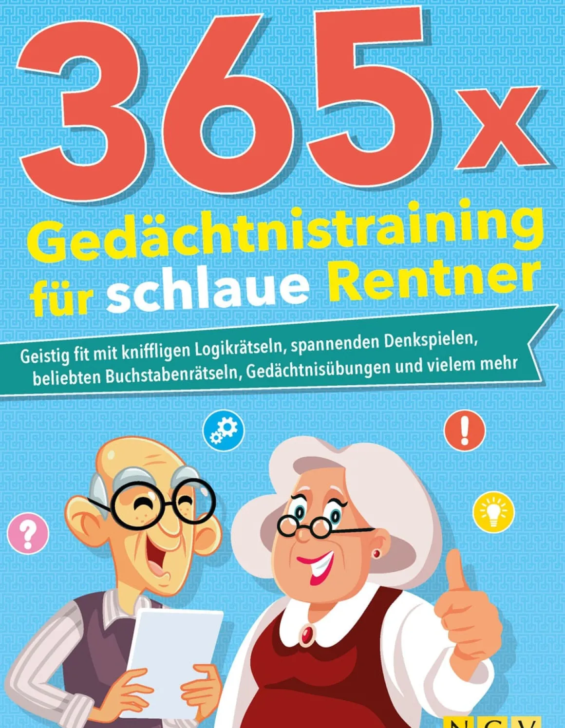 365 x Gedächtnistraining für schlaue Rentner.