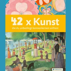42 x Kunst, die du unbedingt kennenlernen solltest.