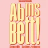 Ab ins Bett! Sexuelle Späterziehung.