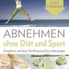 Abnehmen ohne Diät und Sport - Entgiften und den Stoffwechsel beschleunigen