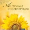 Achtsamkeit und Lebensfreude.