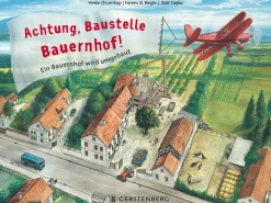 Achtung, Baustelle Bauernhof! Ein Bauernhof wird umgebaut.