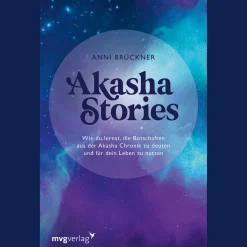 Akasha Stories: Wie du lernst, die Botschaften aus der Akasha Chronik zu deuten und für dein Leben zu nutzen | Das universelle Weltengedächtnis für Einsteiger von @akashacircle.