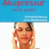 Akupressur wirkt sofort