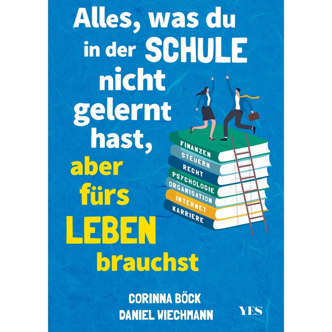 Alles, was du in der Schule nicht gelernt hast, aber fürs Leben brauchst. Finanzen und Steuern, Arbeit und Beruf, Zeitmanagement, Internet, Recht, Psychologie, Organisation.