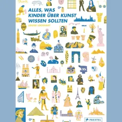 Alles, was Kinder über Kunst wissen sollten.