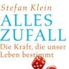 Alles Zufall. Die Kraft, die unser Leben bestimmt.