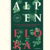Alpenflora. Die Arten der alpinen Höhenstufe erkennen und bestimmen.