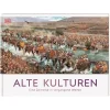Alte Kulturen. Eine Zeitreise in vergangene Welten.