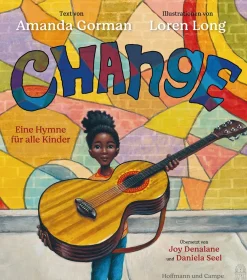 Amanda Gorman. Change Sings. Eine Kinderhymne.