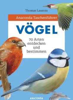 Anaconda Taschenführer Vögel. 70 Arten entdecken und bestimmen.