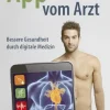 App vom Arzt - Bessere Gesundheit durch digitale Medizin