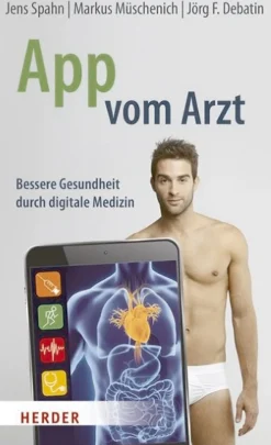 App vom Arzt - Bessere Gesundheit durch digitale Medizin