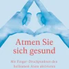 Atmen Sie sich gesund.