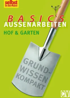 Basics Außenarbeiten. Hof und Garten.