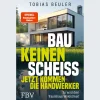 Bau keinen Scheiß. Jetzt kommen die Handwerker. So wird dein Traumhaus Wirklichkeit.