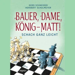 Bauer, Dame, König - Matt! Schach ganz leicht.