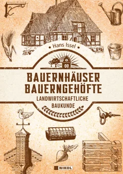 Bauernhäuser und Bauerngehöfte. Landwirtschaftliche Baukunde.