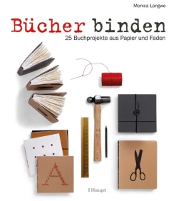 Bücher binden. 25 Buchobjekte aus Papier und Faden.