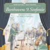 Beethovens 9. Sinfonie. Die Sinfonie in d-Moll von Ludwig van Beethoven. Mit CD.