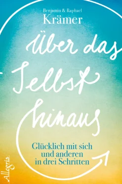 Über das Selbst hinaus. Glücklich mit sich und anderen in drei Schritten.