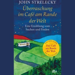Überraschung im Café am Rande der Welt. Eine Erzählung vom Suchen und Finden.