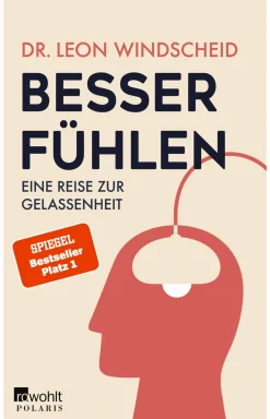 Besser fühlen. Eine Reise zur Gelassenheit.