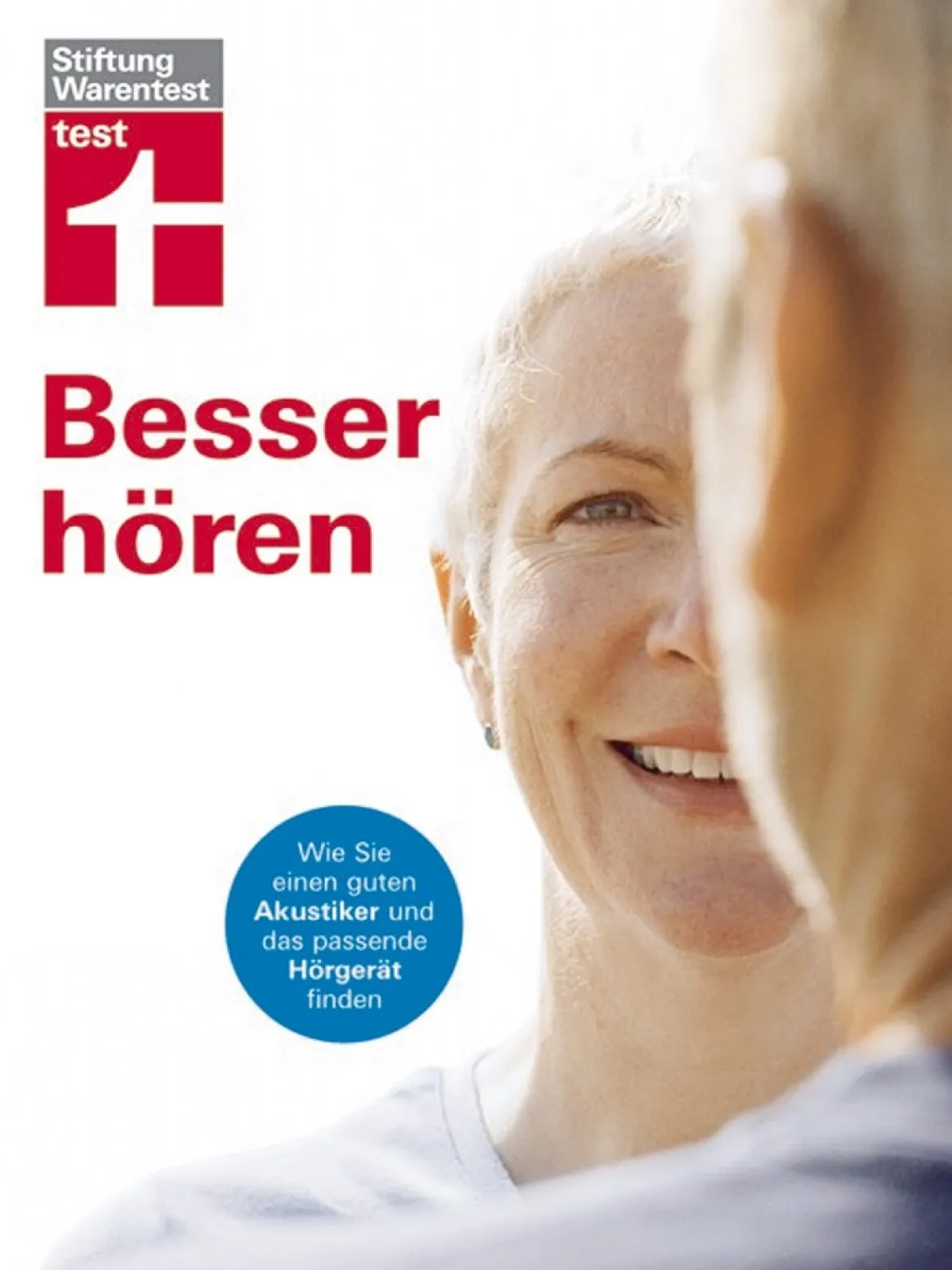 Besser hören. Wie Sie einen guten Akustiker und das passende Hörgerät finden