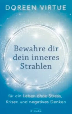 Bewahre dir dein inneres Strahlen