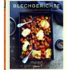 Blechgerichte. 101 leckere Rezepte aus dem Ofen.