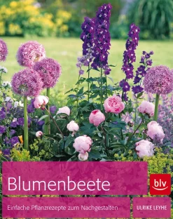 Blumenbeete. Einfache Pflanzrezepte zum Nachgestalten.