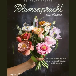 Blumenpracht aus Papier. Vorgestanzte Seiten zum Herausdrücken und Basteln.
