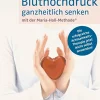 Bluthochdruck ganzheitlich senken