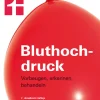 Bluthochdruck. Vorbeugen, erkennen, behandeln.