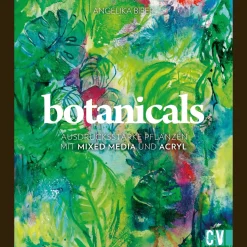 botanicals. Ausdrucksstarke Pflanzen mit Mixed Media und Acryl.