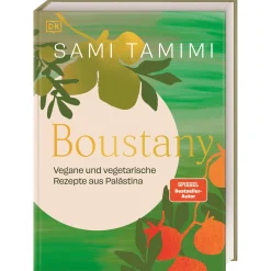 Boustany: Vegane und vegetarische Rezepte aus Palästina. 120 köstliche palästinensische Gerichte von Bestseller-Autor Sami Tamimi.