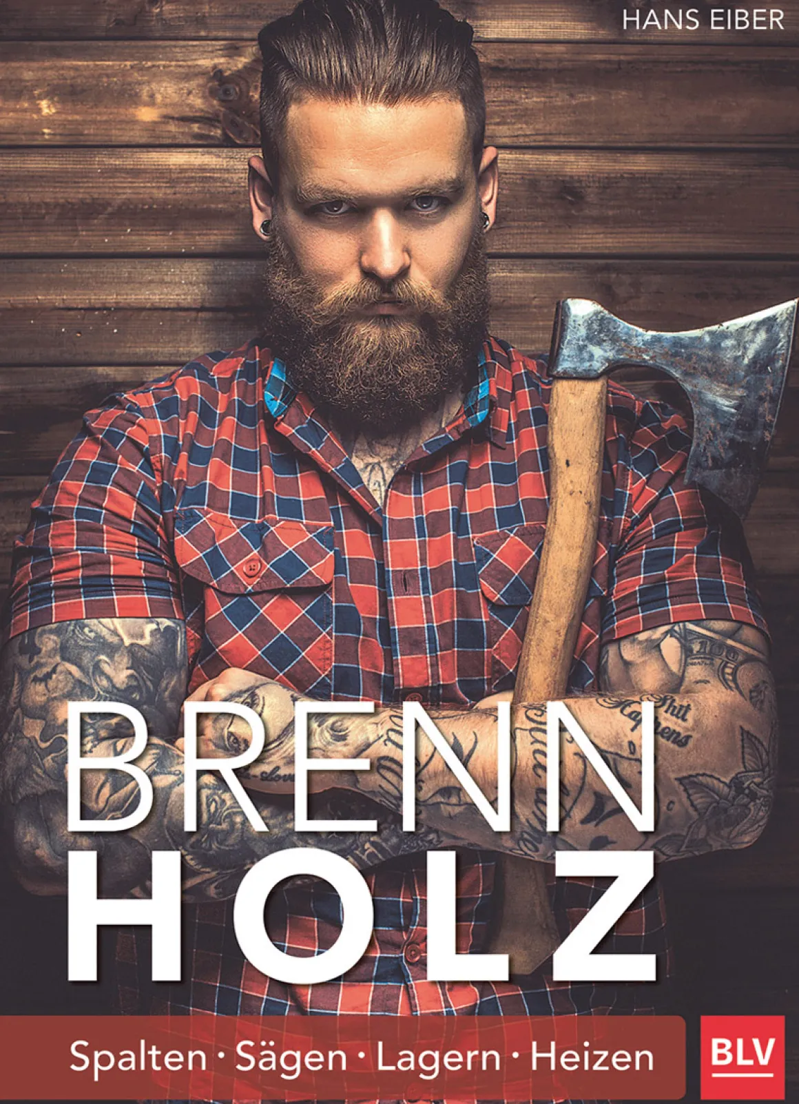 Brennholz. Spalten, Sägen, Lagern, Heizen.