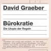 Bürokratie - Die Utopie der Regeln.