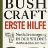 Bushcraft. Erste Hilfe.